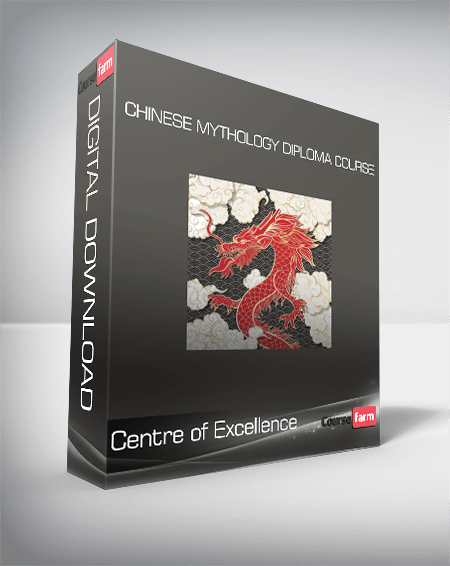 Centre of Excellence - Chinese Mythology Diploma Course