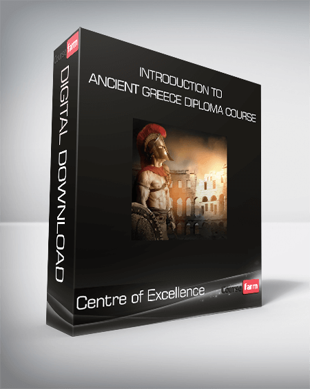 Centre of Excellence - Introduction to Ancient Greece Diploma Course