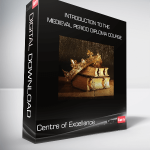 Centre of Excellence - Introduction to the Medieval Period Diploma Course