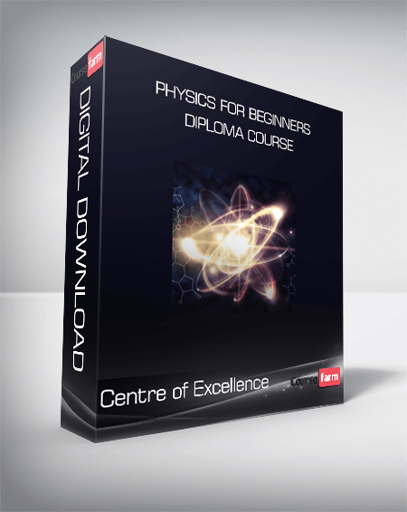 Centre of Excellence - Physics for Beginners Diploma Course