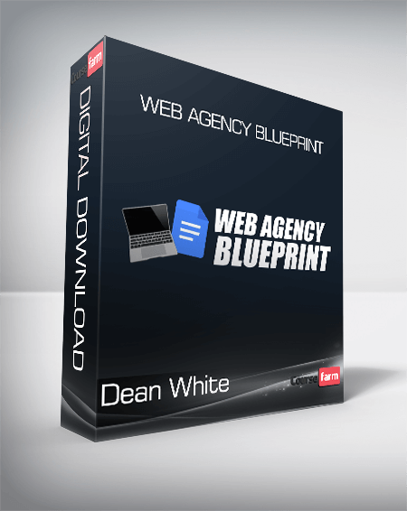 Dean White - Web Agency Blueprint