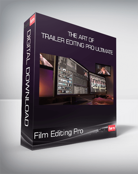 Film Editing Pro - The Art Of Trailer Editing Pro Ultimate