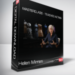 Helen Mirren - MasterClass - Teaches Acting