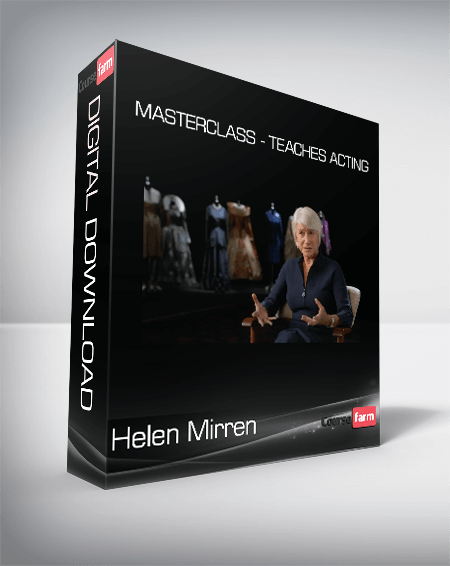 Helen Mirren - MasterClass - Teaches Acting