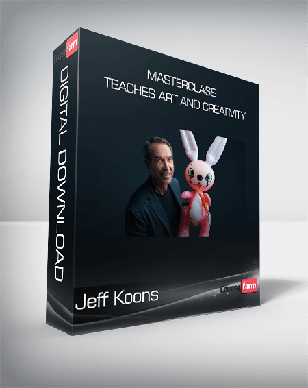 Jeff Koons - Masterclass - Teaches Art and Creativity