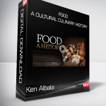 Ken Albala - Food - A Cultural Culinary History