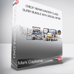 Mark Clayborne - Credit Repair Mastery Class Super Bundle with Special Offer