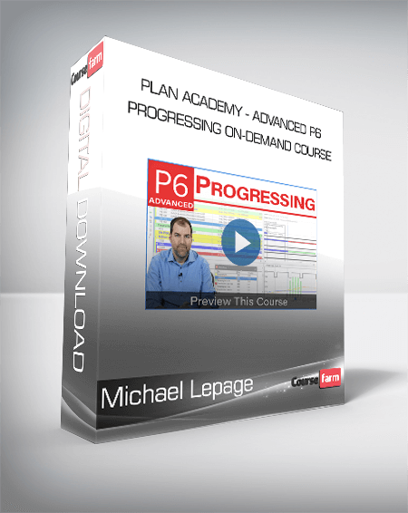 Michael Lepage - Plan Academy - Advanced P6 Progressing On-demand Course