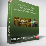 Michael Zuber - Get YOUR Money Right!!! The Game of Money (Financial Freedom Starts Here)