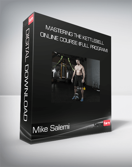 Mike Salemi - Mastering the Kettlebell Online Course (Full Program)