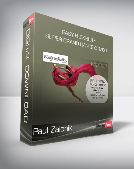 Paul Zaichik - Easy Flexibility - Super Grand Dance Combo