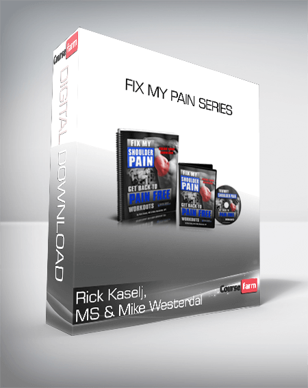 Rick Kaselj, MS & Mike Westerdal - Fix My Pain Series