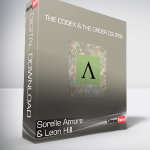 Sorelle Amore & Leon Hill - The Codex & The Order Course