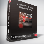 The Prehab Guys - Elbow Wrist & Hand Rehab Program
