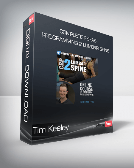 Tim Keeley - Complete Rehab Programming 2 LUMBAR SPINE