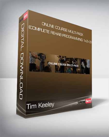 Tim Keeley - ONLINE COURSE MULTI-PACK (Complete Rehab Programming 1+2+3)