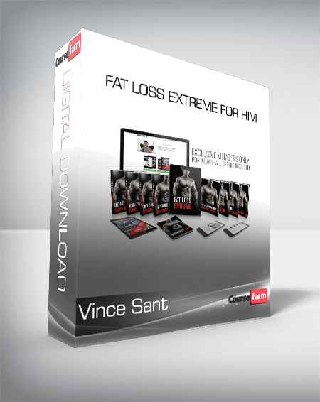 Vince Sant - Fat Loss Extreme for Him