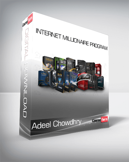 Adeel Chowdhry - Internet Millionaire Program