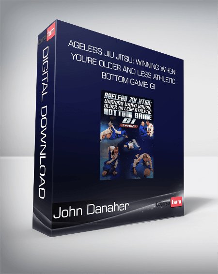 Ageless Jiu Jitsu: Winning When You're Older And Less Athletic - Bottom Game: Gi By John Danaher