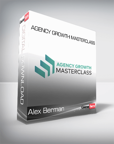 Alex Berman - Agency Growth Masterclass