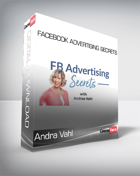 Andra Vahl - Facebook Advertising Secrets