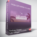 Andrea Grassi and Kyle Milligan - From Copywriter To Closer