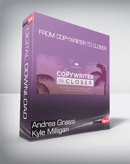 Andrea Grassi and Kyle Milligan - From Copywriter To Closer