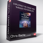 Chris Bache - Exploring the Cosmic Mind Through Psychedelics