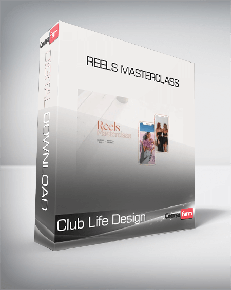 Club Life Design - Reels Masterclass