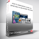 Dan O'Connor - How to Communicate Clearly and Effectively in High-intensity Situations