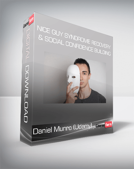 Daniel Munro (Udemy) - Nice Guy Syndrome Recovery & Social Confidence Building