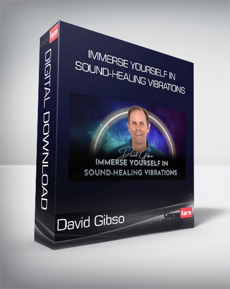 David Gibso - Immerse Yourself in Sound-Healing Vibrations