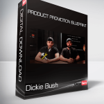 Dickie Bush - Product Promotion Blueprint