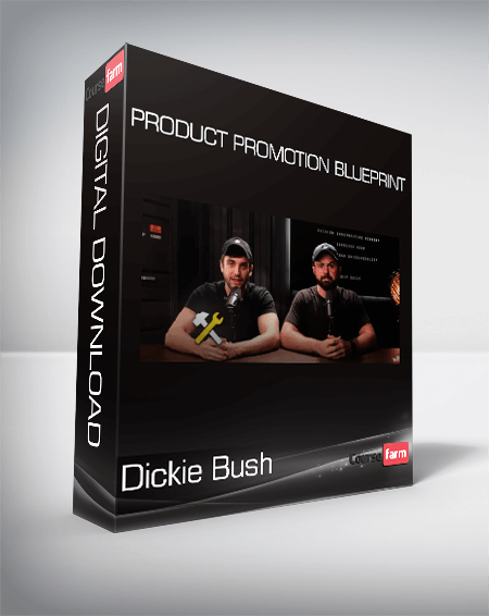 Dickie Bush - Product Promotion Blueprint