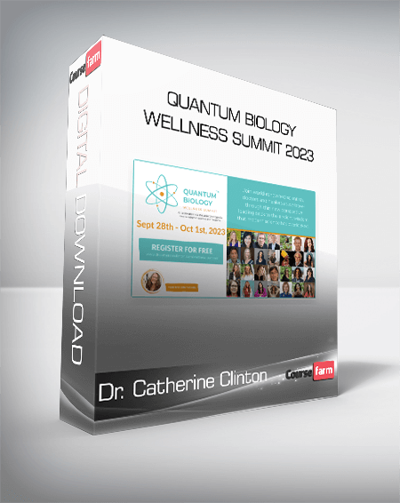 Dr. Catherine Clinton - Quantum Biology Wellness Summit 2023