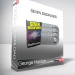 George Hutton - Seven Disciplines