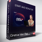 Gretta Van Riel - Start And Scale 3.0