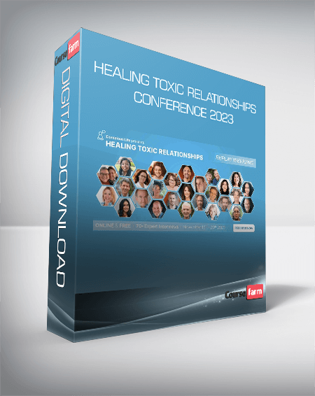 Healing Toxic Relationships Conference 2023