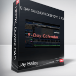 Jay Bailey - 9 Day Calendar Deep Dive 2023