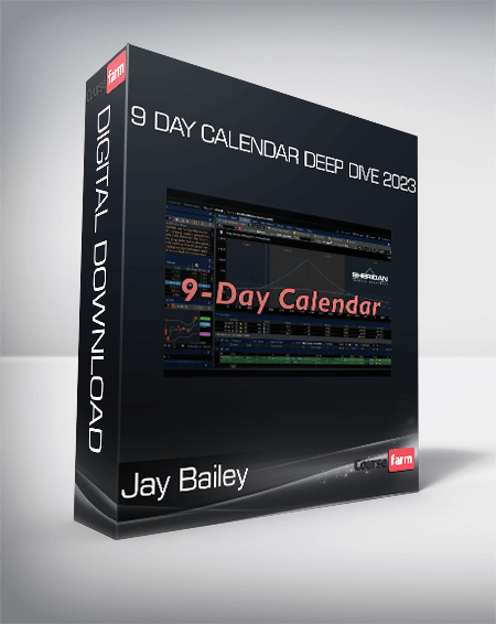 Jay Bailey - 9 Day Calendar Deep Dive 2023