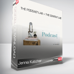 Jenna Kutcher - The Podcast Lab + The Content Lab
