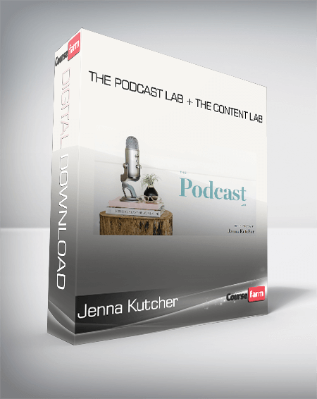 Jenna Kutcher - The Podcast Lab + The Content Lab