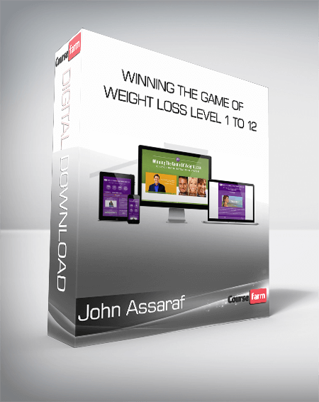 John Assaraf - Winning the Game of Weight Loss level 1 to 12