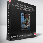Joshua Lisec - The Best Way To Tweet It - The Barely Legal Method To Writing Tweets That Get You Paid