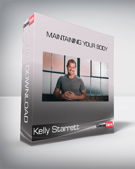 Kelly Starrett - Maintaining Your Body