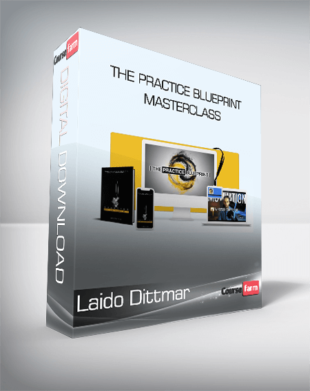 Laido Dittmar - The Practice Blueprint Masterclass - Course Farm ...