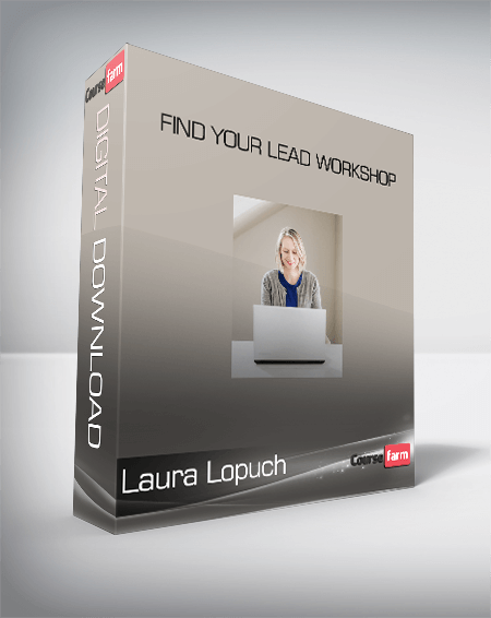 Laura Lopuch - Find Your Lead Workshop