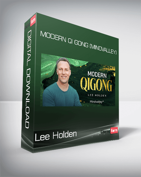 Lee Holden - Modern Qi Gong (MindValley)