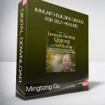 Master Mingtong Gu - Immunity-Building Qigong for Self-Healing