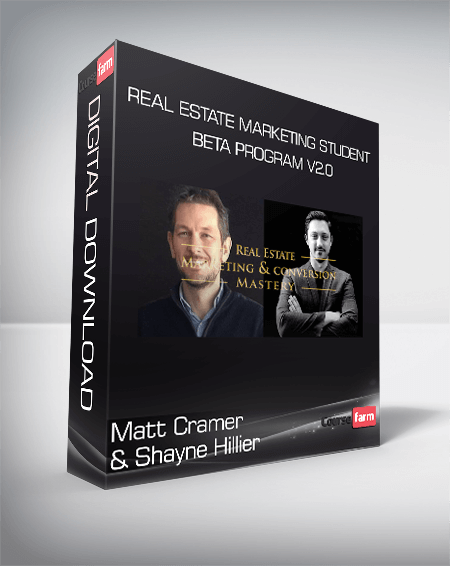 Matt Cramer & Shayne Hillier - Real Estate Marketing Student Beta Program v2.0